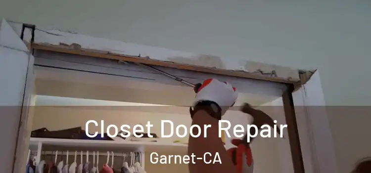  Closet Door Repair Garnet-CA