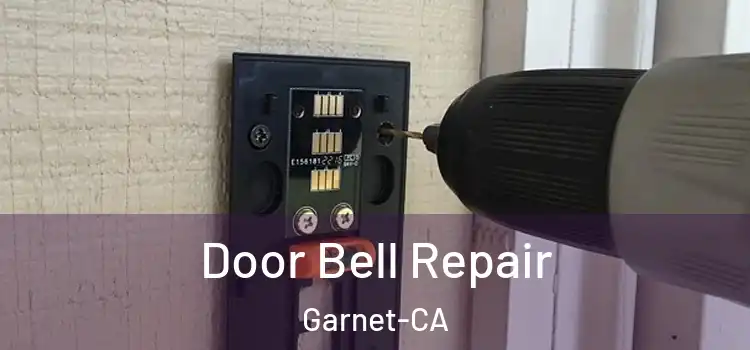  Door Bell Repair Garnet-CA