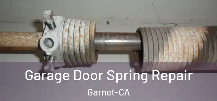  Garage Door Spring Repair Garnet-CA