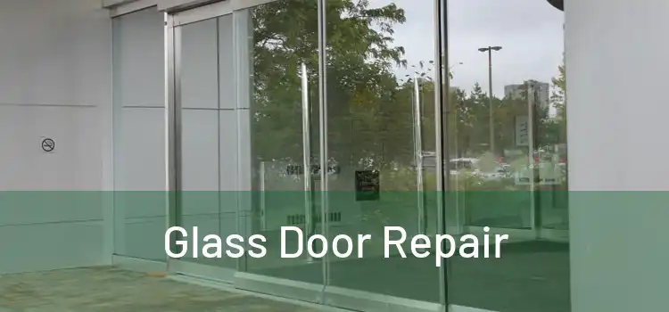 Glass Door Repair